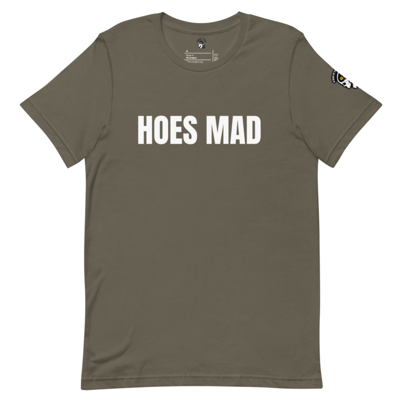 Hoes Mad T-Shirt.