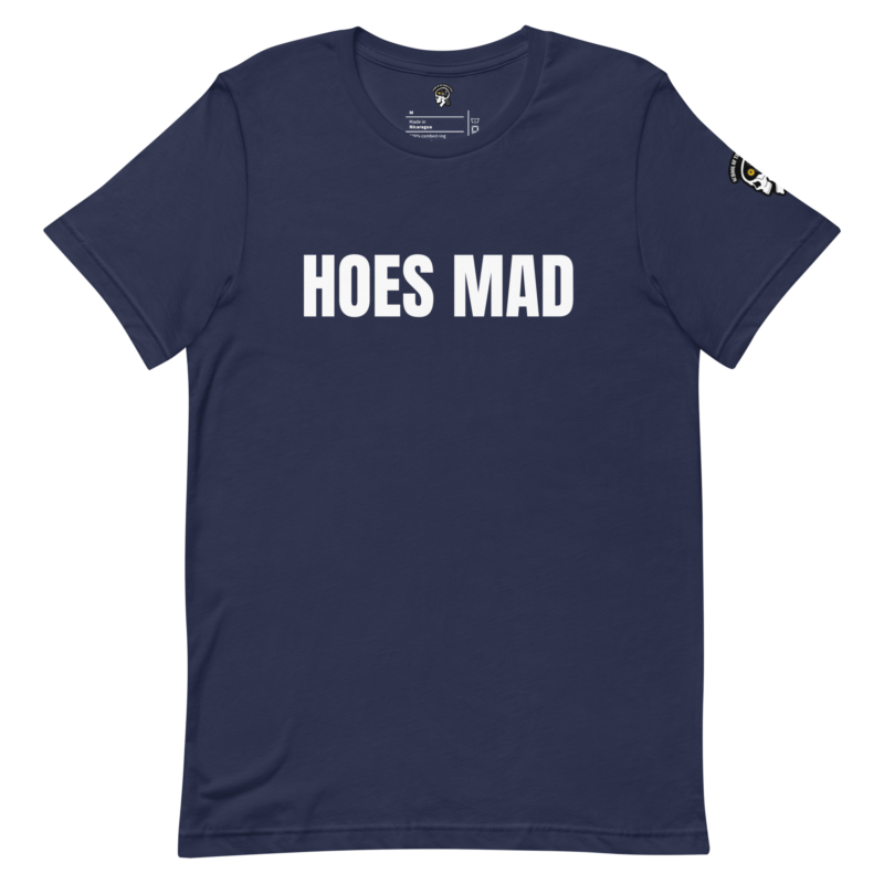A navy Hoes Mad T-Shirt that says hoes mad.